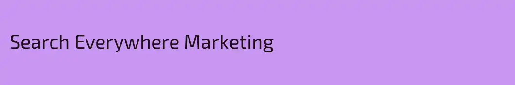 Search Everywhere Marketing